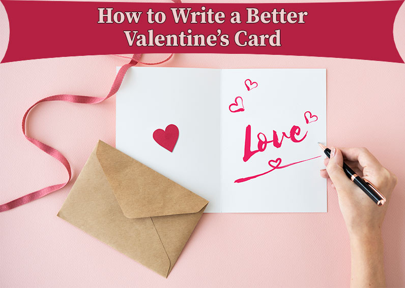 How to Write a Better Valentine’s Card