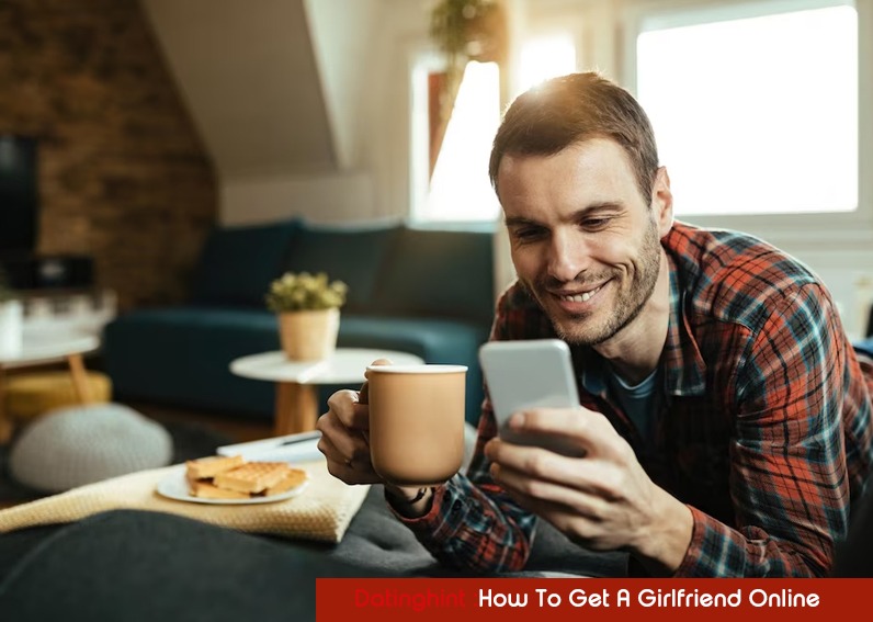 How to Get a Girlfriend Online